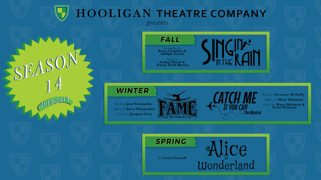 Graphic of our Season 14 shows (Fall: Singin' in the Rain, Winter: Fame and Catch Me if You Can, Spring: Alice in Wonderland)